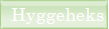 Hyggeheks